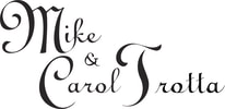 MIKE & CAROL TROTTA